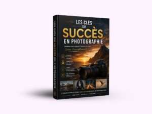 Les clés du succès en photographie
