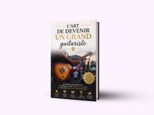 L’art de devenir un grand guitariste
