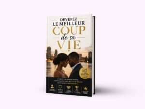Devenez le meilleur coup de sa vie