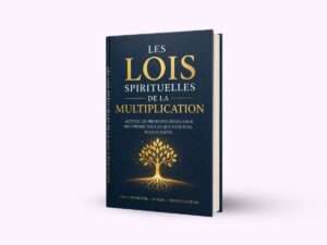 ACTIVE LES LOIS SPIRITUELLES DE LA MULTIPLICATION