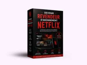Devenir Revendeur d’Abonnement Netflix – Académie du Digital