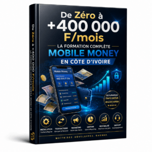 De Zéro à +400 000 F/mois : La Formation Complète Mobile Money en Côte d’Ivoire