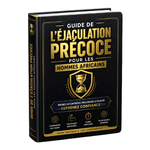Guide de l'Éjaculation Précoce pour les Hommes Africains