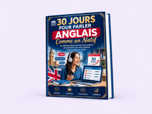30 Jours pour Parler Anglais Comme un Natif